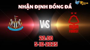 Nhận định Premier League Newcastle vs Nottingham 20h00 ngày 5/10